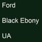 Preview: Ford, Black Ebony, UA.